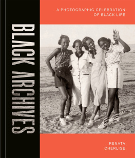 Renata Cherlise - Black Archives: A Photographic Celebration of Black Life