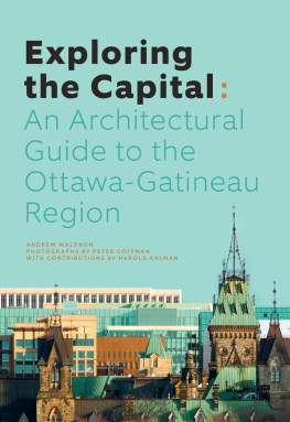 Andrew Waldron - Exploring the Capital: An Architectural Guide to the Ottawa Region