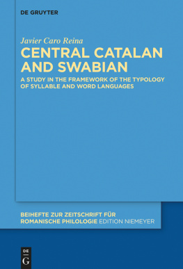 Javier Caro Reina Central Catalan and Swabian: A Study in the Framework of the Typology of Syllable and Word Languages