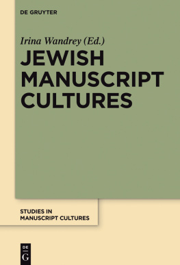 Irina Wandrey (editor) - Jewish Manuscript Cultures: New Perspectives