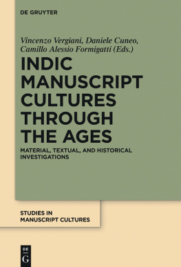 Vincenzo Vergiani (editor) Indic Manuscript Cultures through the Ages: Material, Textual, and Historical Investigations