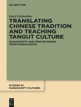 Imre Galambos - Translating Chinese Tradition and Teaching Tangut Culture: Manuscripts and Printed Books from Khara-Khoto