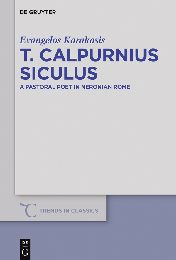 T Calpurnius Siculus A Pastoral Poet in Neronian Rome - image 1