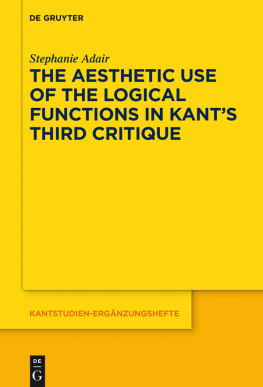 Stephanie Adair - The Aesthetic Use of the Logical Functions in Kants Third Critique