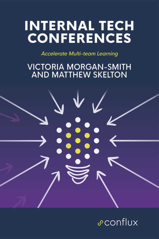 Internal Tech Conferences Accelerate Multi-team Learning Victoria Morgan-Smith - photo 1