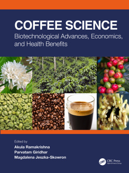Akula Ramakrishna - Coffee Science: Biotechnological Advances, Economics, and Health Benefits