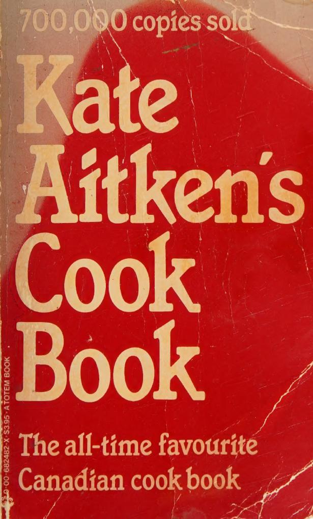 KATE AITKENS COOK BOOK First published 1950 by Collins White Circle Books - photo 1