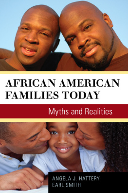 Angela J. Hattery African American Families Today: Myths and Realities