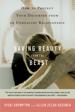 Vicki Crompton - Saving Beauty from the Beast: How to Protect Your Daughter from an Unhealthy Relationship