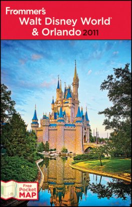 Laura Lea Miller - Frommers Walt Disney World and Orlando 2011: Frommers Complete Guides Series, Book 831