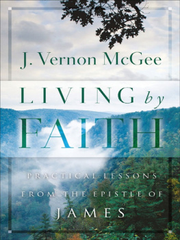 J. Vernon McGee - Living by Faith: Practical Lessons from the Epistle of James