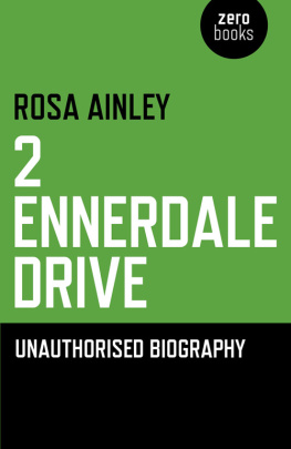 Rosa Ainley 2 Ennerdale Drive: Unauthorised Biography