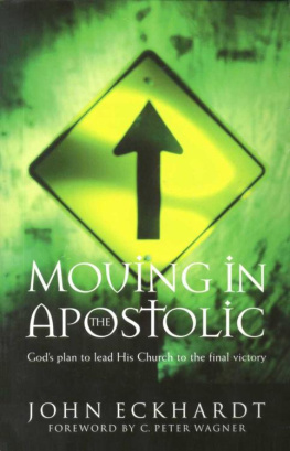 John Eckhardt - Moving in the apostolic
