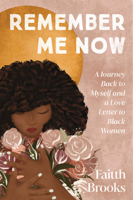 Faitth Brooks Remember Me Now: A Journey Back to Myself and a Love Letter to Black Women