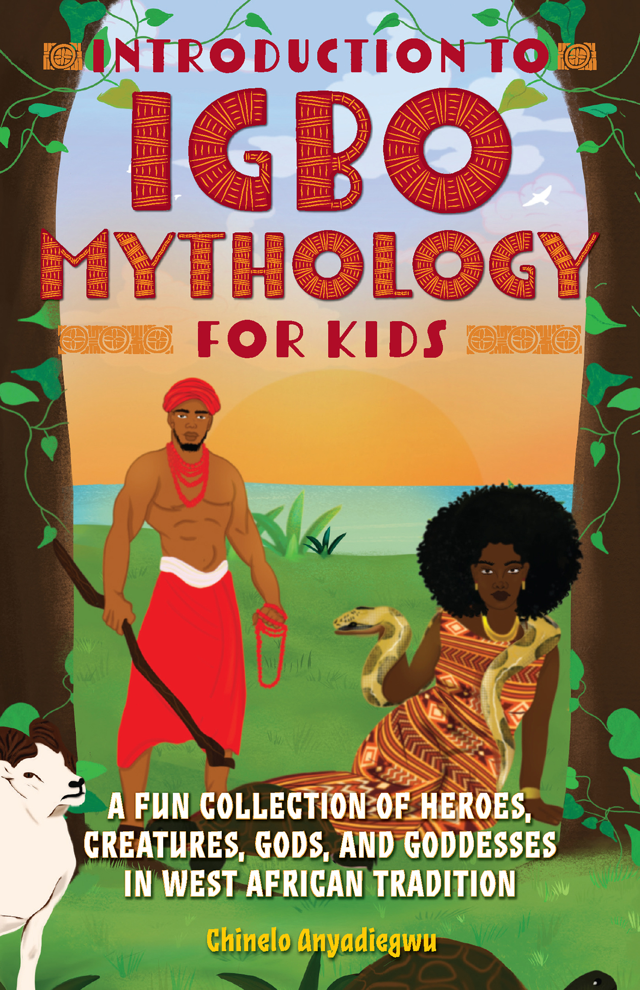 Introduction to Igbo Mythology for Kids A Fun Collection of Heroes Creatures - photo 1