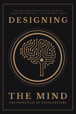 Ryan A Bush Designing the Mind: The Principles of Psychitecture