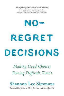 Shannon Lee Simmons - No-Regret Decisions: Making Good Choices During Difficult Times