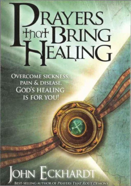 John Eckhardt - Prayers that bring healing