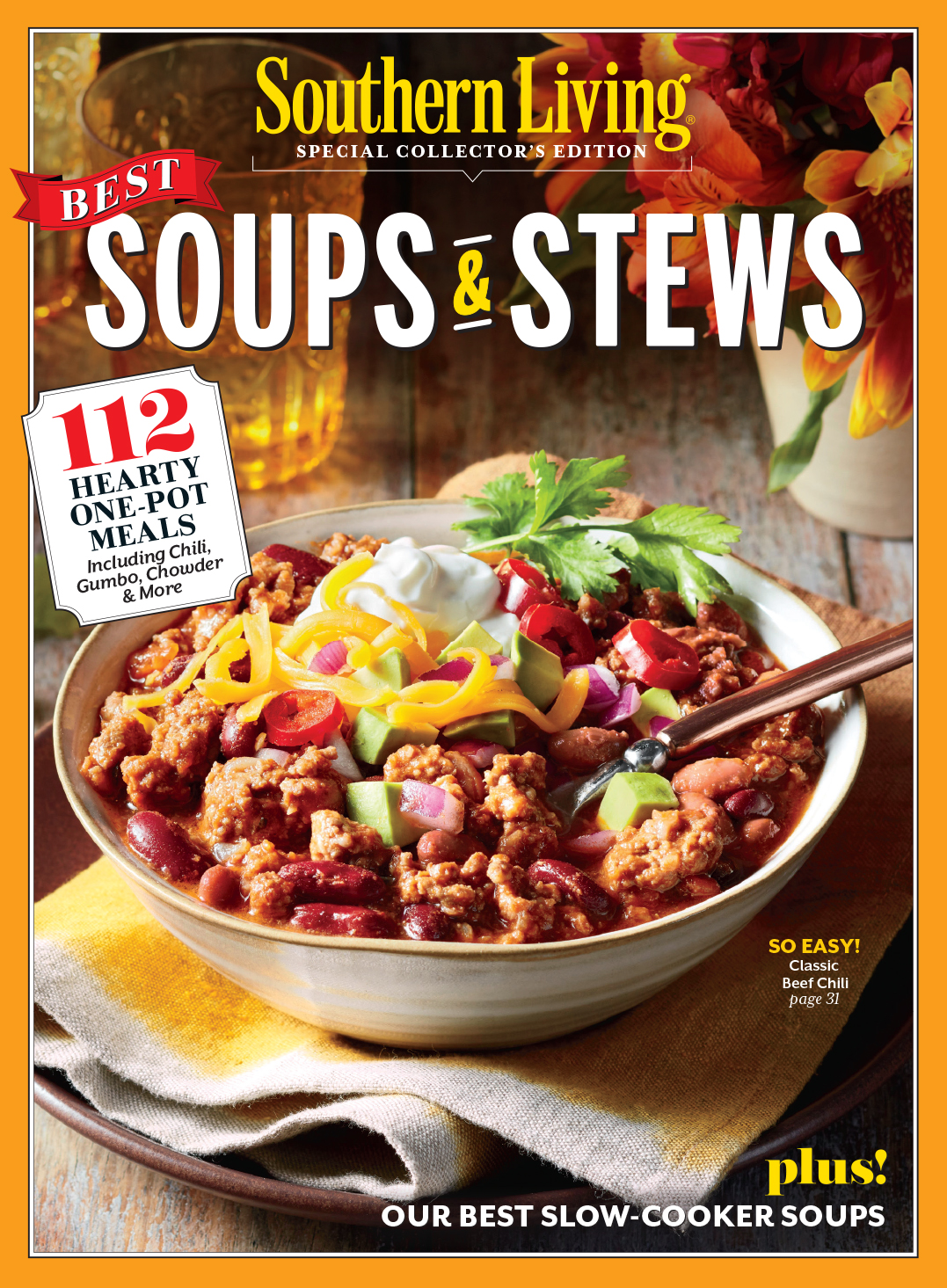 Southern Living Soups Stews ON THE COVER Soups on Theres no better way to - photo 1