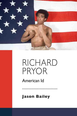 Jason Bailey - Richard Pryor: American Id