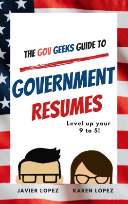 Javier Lopez The Gov Geeks Guide to Government Resumes