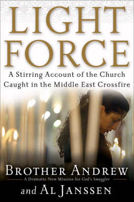 Brother Andrew Light Force: A Stirring Account of the Church Caught in the Middle East Crossfire