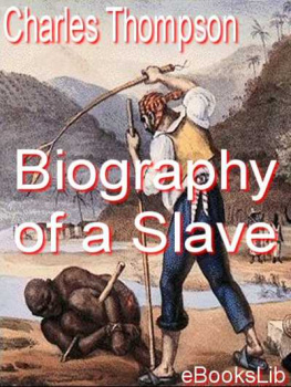 Charles Thompson Biography of a Slave