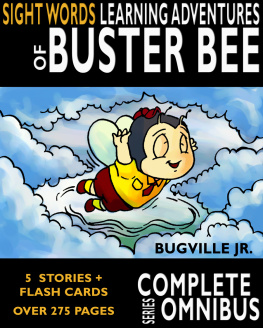 William Robert Stanek - Complete Sight Words Learning Adventures of Buster Bee: Complete Series Omnibus