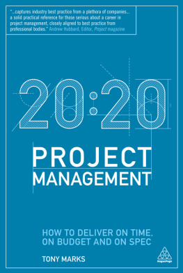 Tony Marks 20:20 Project Management: How to Deliver on Time, on Budget and on Spec