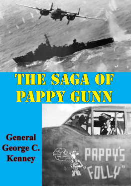 General George C. Kenney - The Saga of Pappy Gunn