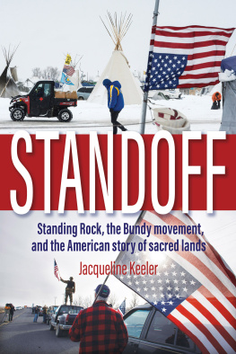 Jacqueline Keeler - Standoff: Standing Rock, the Bundy Movement, and the American Story of Sacred Lands