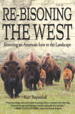 Kurt Repanshek - Re-Bisoning the West: Restoring an American Icon to the Landscape