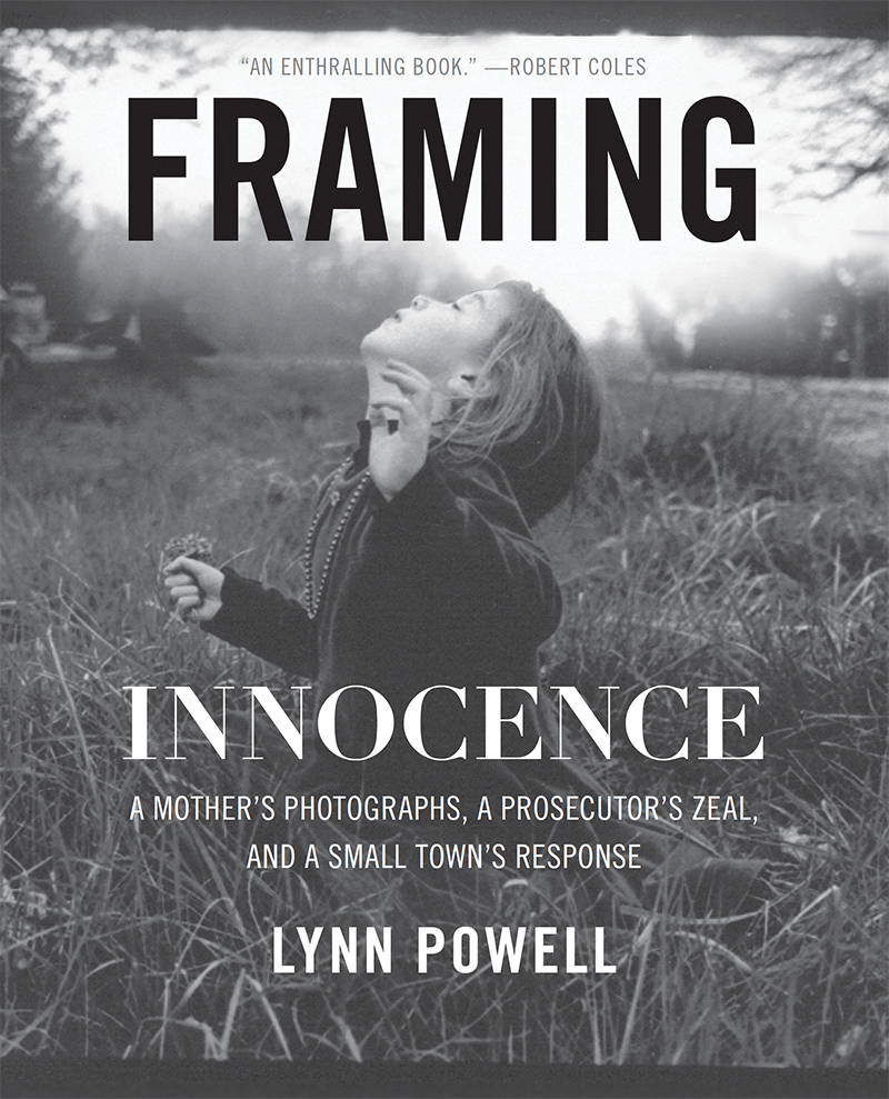 Framing Innocence A Mothers Photographs a Prosecutors Zeal and a Small Towns Response - image 1