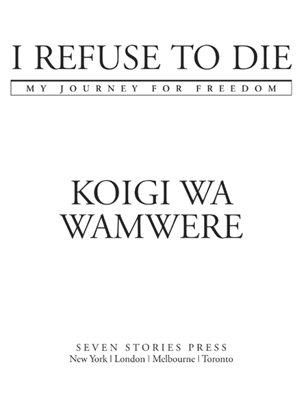 Copyright 2002 by Koigi wa Wamwere First trade paperback edition March 2004 - photo 2