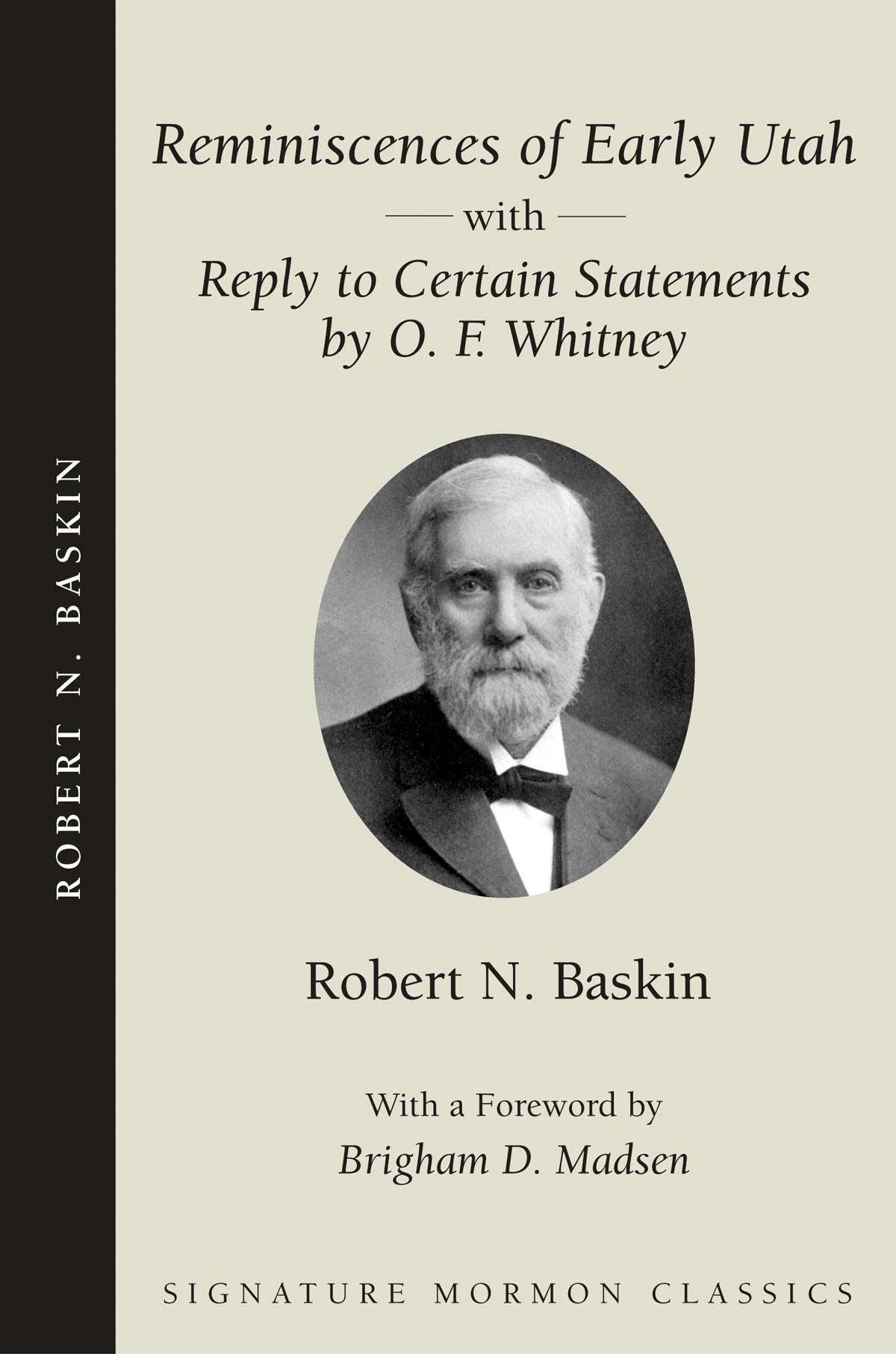 SIGNATURE MORMON CLASSICS Robert N Baskin Reminiscences of Early Utah - photo 1