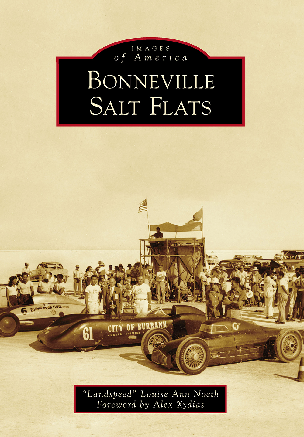 IMAGES of America BONNEVILLE SALT FLATS Welcome to the end of the rainbow - photo 1