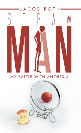 Jacob Roth - Straw Man: My Battle with Anorexia