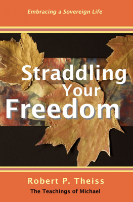 Robert Theiss - Straddling Your Freedom