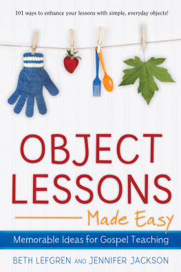 Beth Lefgren - Object Lessons Made Easy: Memorable Ideas for Gospel Teaching