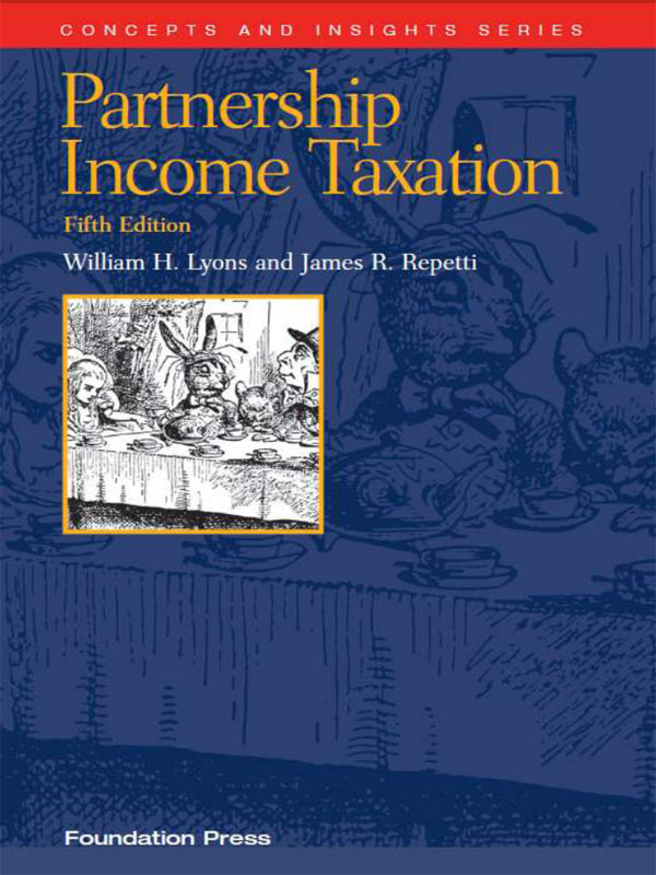 i PARTNERSHIP INCOME TAXATION FIFTH EDITION By WILLIAM H LYONS Richard H - photo 1