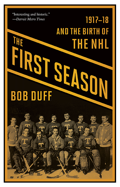 THE FIRST SEASON 191718 AND THE BIRTH OF THE NHL THE FIRST SEASON 1917 - photo 1