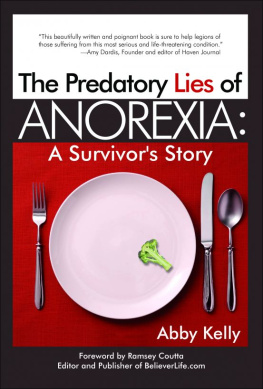 Abby Kelly - The Predatory Lies of Anorexia: A Survivors Story