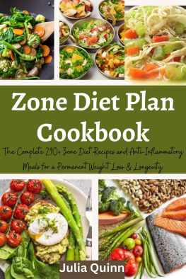 Julia Quinn - The Complete Zone Diet Plan Cookbook: 290+ Zone Diet Recipes and Anti-Inflammatory Meals For A Permanent Weight Loss & Longevity