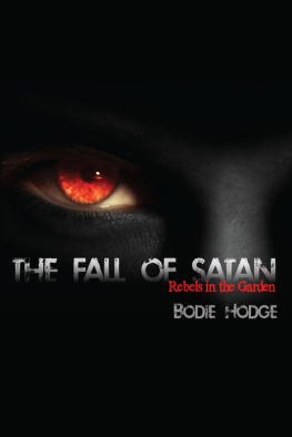 Bodie Hodge - The Fall of Satan: Rebels in the Garden