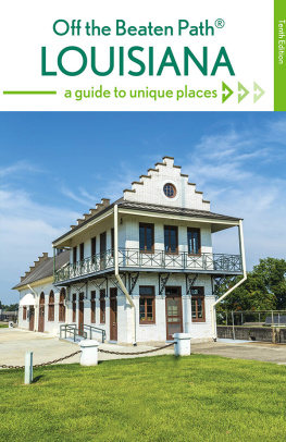 Gay N. Martin - Louisiana Off the Beaten Path: A Guide to Unique Places