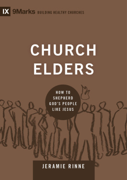Jeramie Rinne - Church Elders: How to Shepherd Gods People Like Jesus