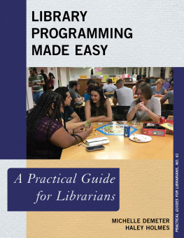 Michelle Demeter - Library Programming Made Easy: A Practical Guide for Librarians