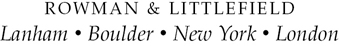 Published by Rowman Littlefield A wholly owned subsidiary of The Rowman - photo 1