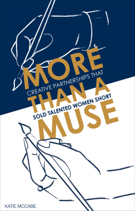 Katie McCabe - More Than A Muse: Creative Partnerships That Sold Talented Women Short