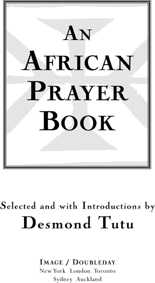 Contents An African Canticle Traditional African Today Is God Pygmy Praise - photo 2